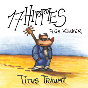 bestellen - CD 17 Hippies für Kinder - Titus träumt