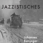 johannes-beringer-jazzistisches